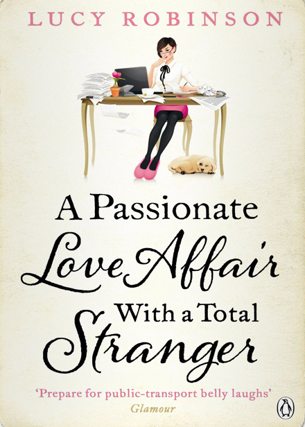 A Passionate Love Affair With A Total Stranger