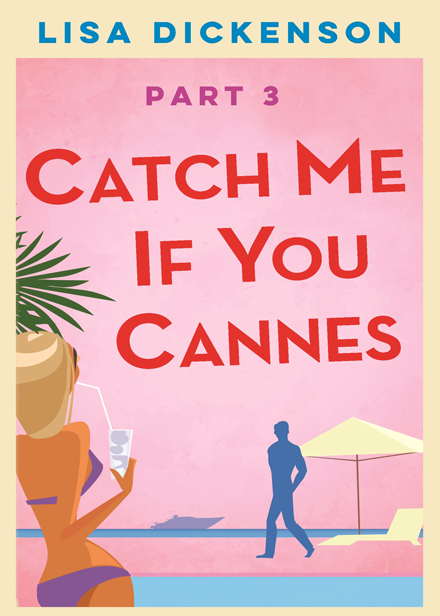 Catch Me If You Cannes (Part 3)