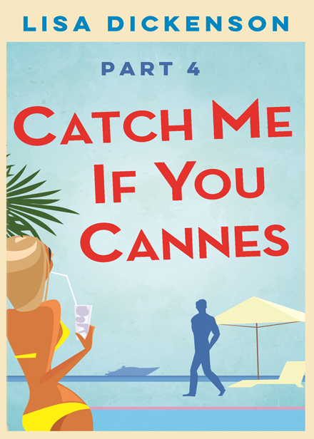 Catch Me If You Cannes (Part 4)