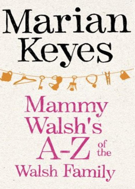 Mammy Walshâ€™s Aâ€“Z of the Walsh Family