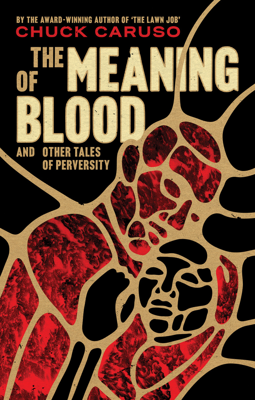 The Meaning Of Blood And Other Tales Of Perversity