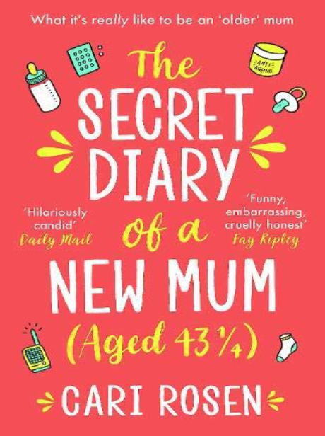 The Secret Diary of a New Mum (aged 43 1/4) 