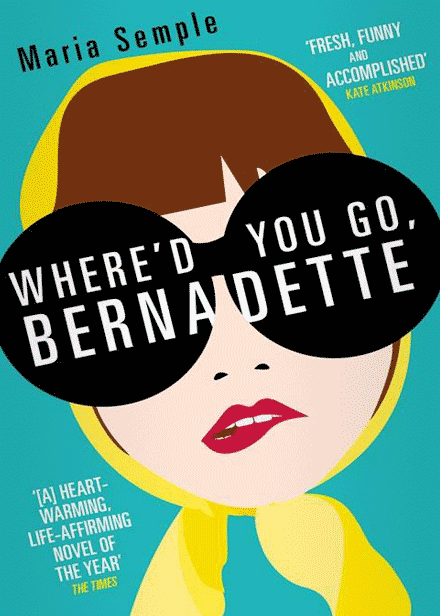 Where'd  You Go Bernadette